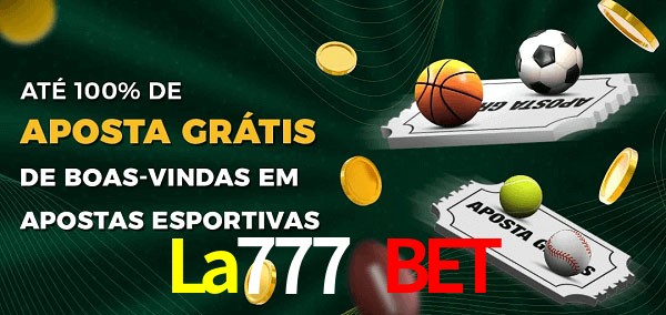 La777 Bet Ate 100% de Aposta Gratis